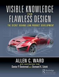 Cover image for Visible Knowledge for Flawless Design: The Secret Behind Lean Product Development