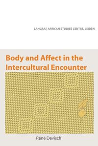 Cover image for Body and Affect in the Intercultural Encounter
