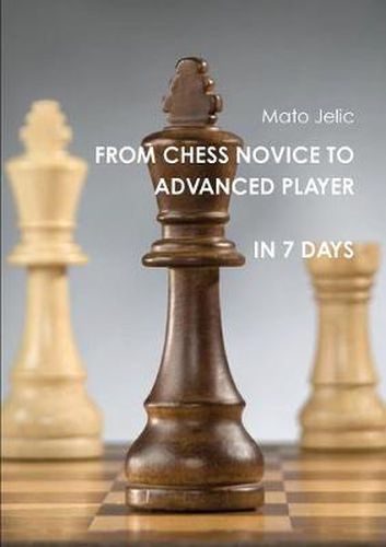 Cover image for From Chess Novice to Advanced Player in 7 Days