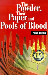 Cover image for The Powder, Their Paper and Pools of Blood