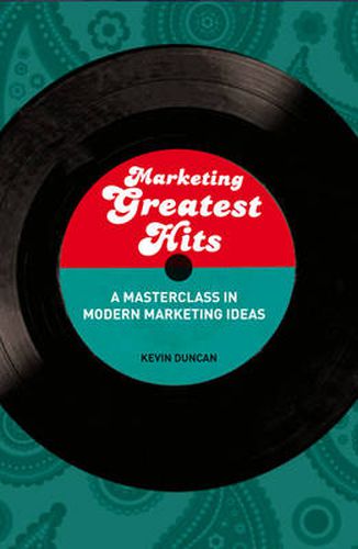 Marketing Greatest Hits: A Masterclass in Modern Marketing Ideas