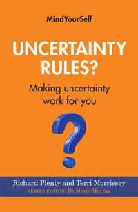 Cover image for Uncertainty Rules?: Making Uncertainty Work for You