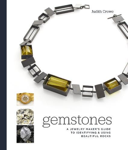 Cover image for Gemstones: A Jewelry Maker's Guide to Identifying and Using Beautiful Rocks