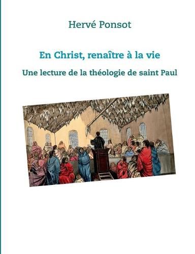 Cover image for En Christ, renaitre a la vie: Une lecture de la theologie de saint Paul