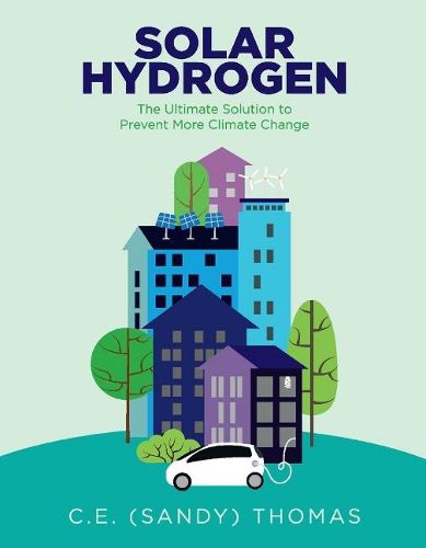 Cover image for Solar Hydrogen: The Ultimate Solution to Prevent More Climate Change