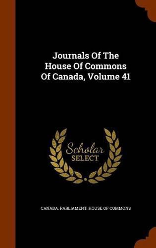 Cover image for Journals of the House of Commons of Canada, Volume 41