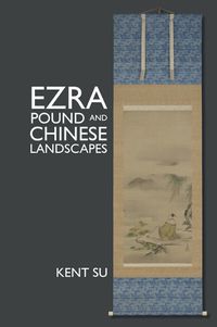 Cover image for Ezra Pound and Chinese Landscapes