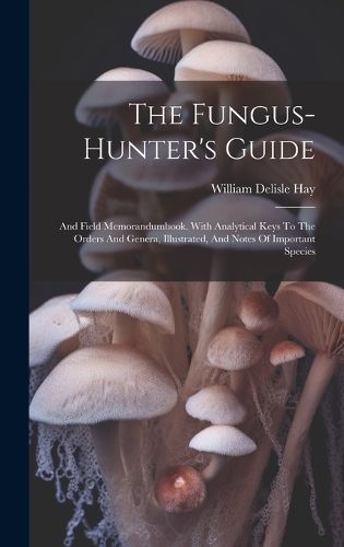 Cover image for The Fungus-hunter's Guide