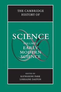 Cover image for The Cambridge History of Science: Volume 3, Early Modern Science