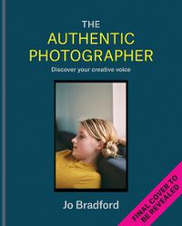 Cover image for The Authentic Photographer