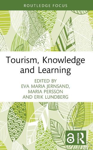 Cover image for Tourism, Knowledge and Learning