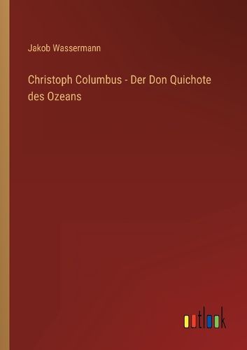 Cover image for Christoph Columbus - Der Don Quichote des Ozeans
