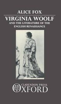 Cover image for Virginia Woolf and the Literature of the English Renaissance