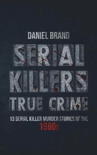 Cover image for Serial Killers True Crime