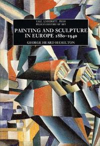 Cover image for Painting and Sculpture in Europe, 1880-1940