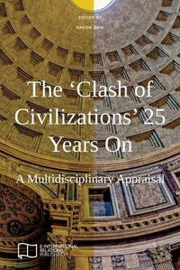 Cover image for The 'Clash of Civilizations' 25 Years On: A Multidisciplinary Appraisal