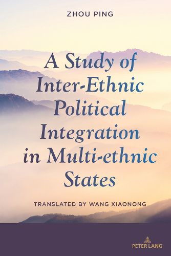 Cover image for A Study of Inter-Ethnic Political Integration in Multi-ethnic States