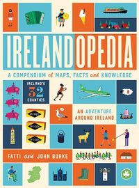 Cover image for Irelandopedia: A Compendium of Maps, Facts and Knowledge