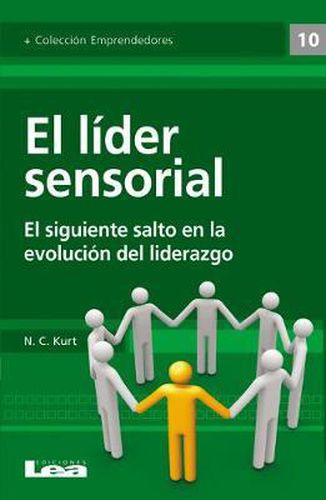 Cover image for El Lider Sensorial: El Siguiente Salto En La Evolucion del Liderazgo