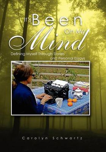 Cover image for It's Been on My Mind: Defining Myself Through Stories and Personal Essays