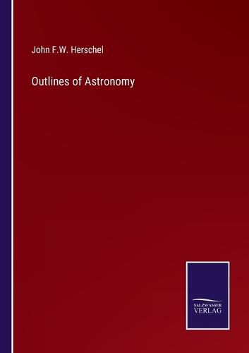 Cover image for Outlines of Astronomy