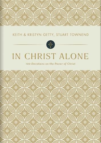 In Christ Alone: 100 Devotions on the Power of Christ