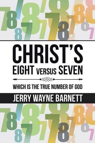 Cover image for Christ's Eight versus Seven: Which is the True Number of God