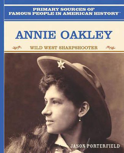 Cover image for Annie Oakley: Wild West Sharpshooter