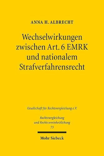 Cover image for Wechselwirkungen zwischen Art. 6 EMRK und nationalem Strafverfahrensrecht