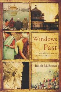 Cover image for Windows into the Past: Life Histories and the Historian of South Asia