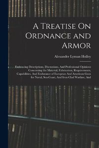 Cover image for A Treatise On Ordnance and Armor