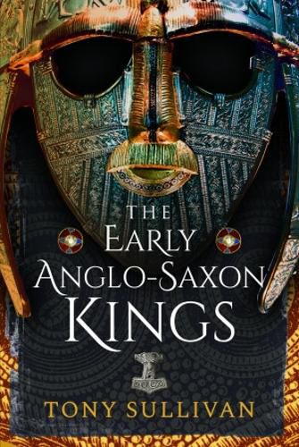 The Early Anglo-Saxon Kings