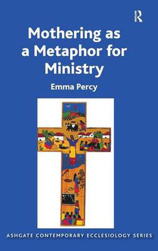 Cover image for Mothering as a Metaphor for Ministry