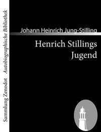 Cover image for Henrich Stillings Jugend: Eine wahrhafte Geschichte