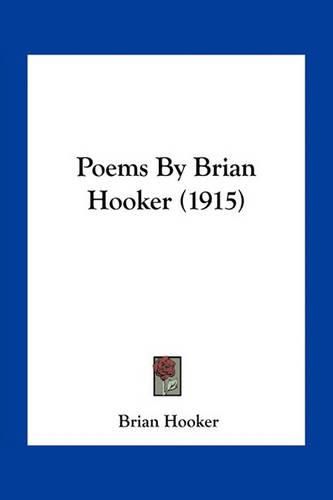 Cover image for Poems by Brian Hooker (1915)