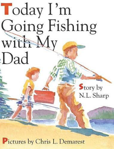 Cover image for Today I'm Going Fishing with My Dad