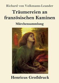 Cover image for Traumereien an franzoesischen Kaminen (Grossdruck): Marchensammlung