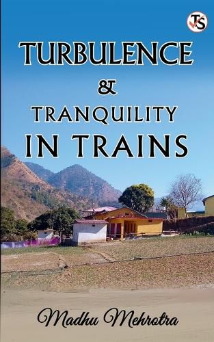 Cover image for Turbulence and Tranquility in Trains