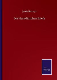 Cover image for Die Heraklitischen Briefe