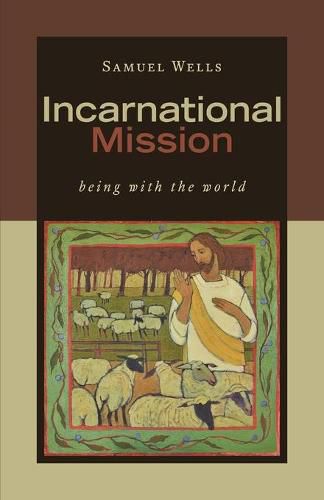 Cover image for Incarnational Mission: Being with the World