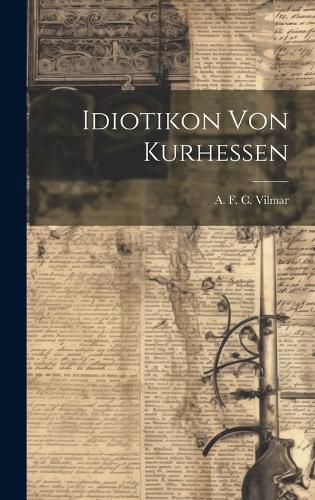 Cover image for Idiotikon von Kurhessen