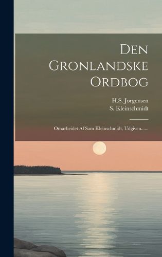 Cover image for Den Gronlandske Ordbog