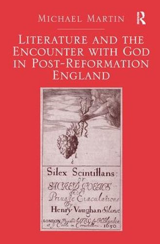 Cover image for Literature and the Encounter with God in Post-Reformation England