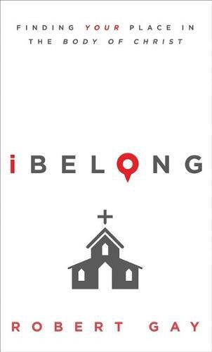 Cover image for Ibelong: Finding Your Place in the Body of Christ