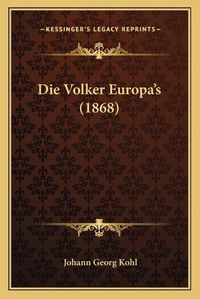 Cover image for Die Volker Europa's (1868)