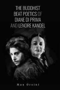 Cover image for The Buddhist Beat Poets of Diane di Prima and Lenore Kandel