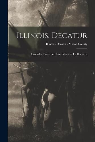 Cover image for Illinois. Decatur; Illinois - Decatur - Macon County