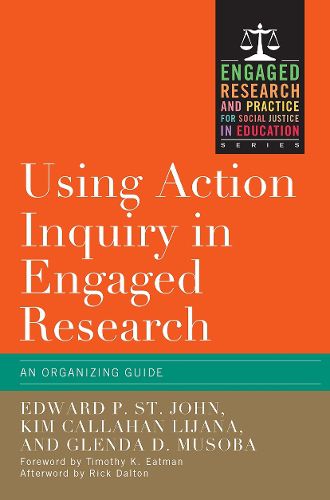 Using Action Inquiry in Engaged Research: An Organizing Guide