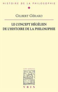 Cover image for Le Concept Hegelien de l'Histoire de la Philosophie