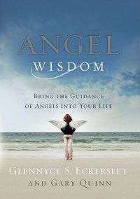 Cover image for Angel Wisdom: Bring the Guidance of Angels into Your Life